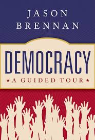 Amazon | Democracy: A Guided Tour | Brennan, Jason | Democracy